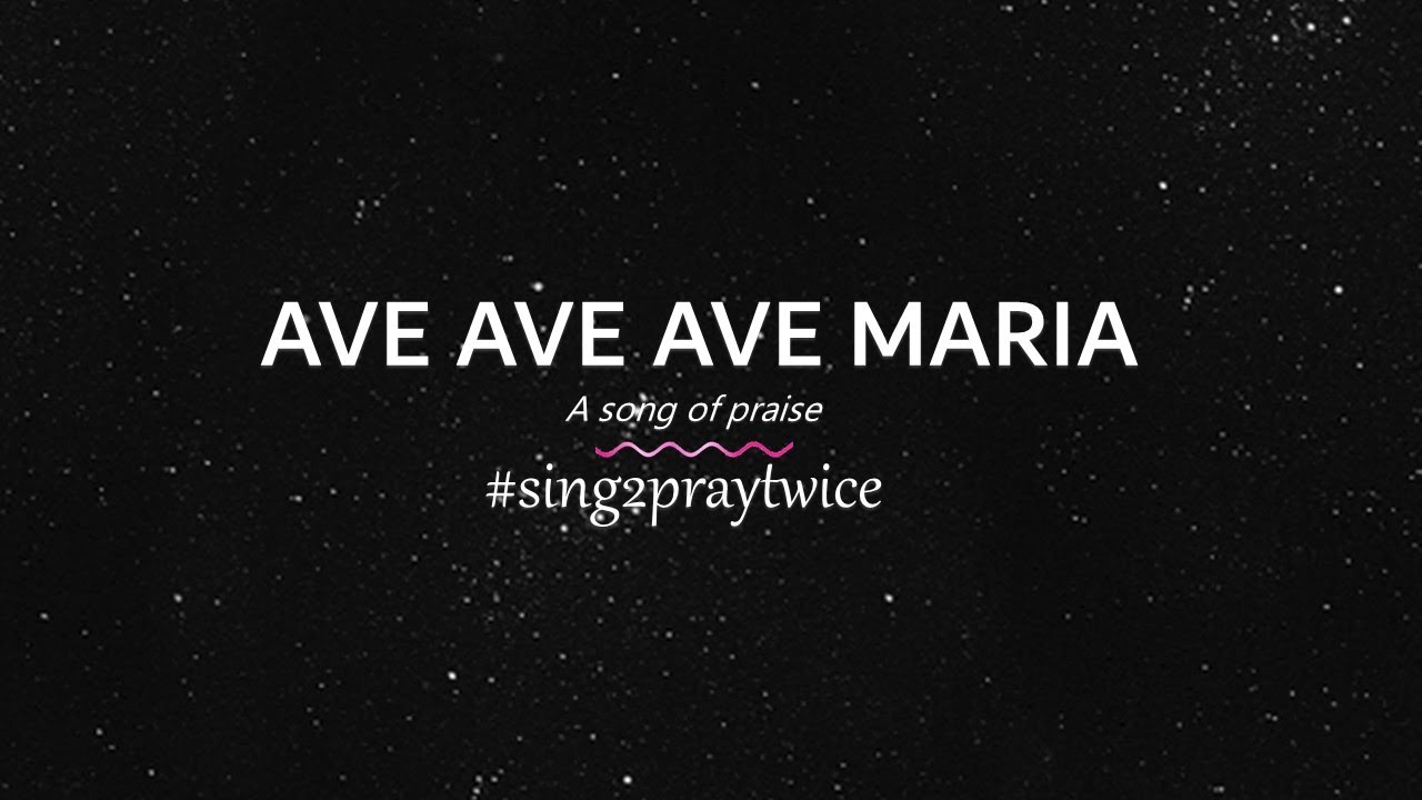 Song Of Praise#4 - Ave Ave Ave Maria - Prayers And Petitions