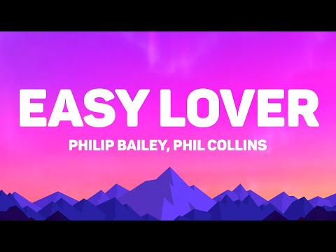 Philip Bailey, Phil Collins - Easy Lover (Lyrics)