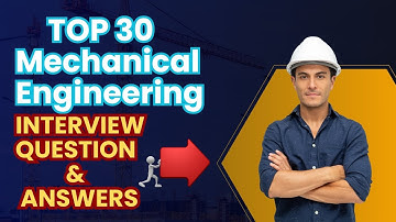 Top 30 Mechanical Engineering questions and answers | Mechanical Interview Question