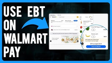 How to Use EBT on Walmart Pay (A Step-by-Step Guide)