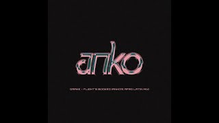 Drake - Flight's Booked (Anko's Afro Latin Mix) [Visualizer]