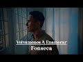 Capture de la vidéo Fonseca - Volvámonos A Enamorar (Video Oficial)