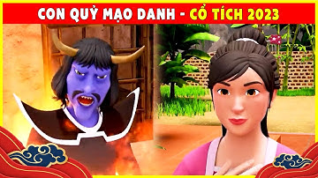 CON QUỶ MẠO DANH trọn bộ🌻🌷Cổ Tích Tết 3D 2023 Mới Nhất💕BÀI HỌC CUỘC SỐNG THVL - QUÀ TẶNG CUỘC SỐNG