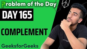 Day 165 - Complement | Arrays | GFG POTD 14 Dec