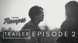 Trailer Webseries Rompis | Eps 2