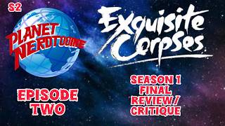 S2E2 Image Comics Exquisite Corpses Full Season 1 Critique #indiecomics