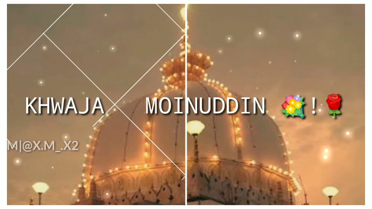 TERA NAAM KHWAJA MOINUDDIN JUMMMA MUBARAK status