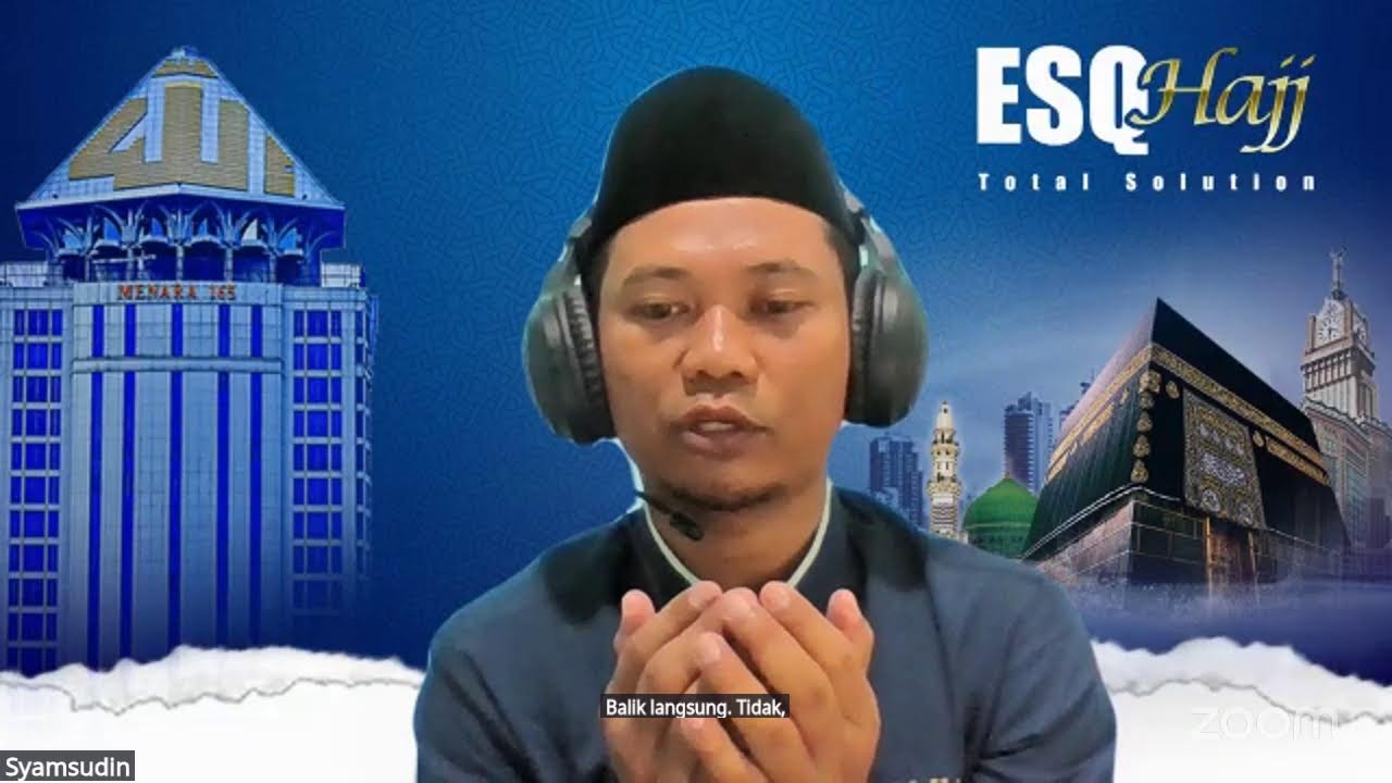 AKADEMI HAJI ESQ - KAJIAN ASMAUL HUSNA: AL-HAKIM (YANG MAHA BIJAKSANA)