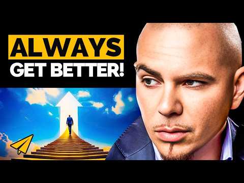 The Power of Always Getting Better: Pitbull's Secrets to Continuous Growth in Business & Life