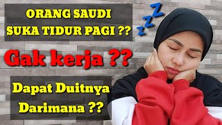 BENARKAH ORANG SAUDI TUKANG TIDUR ?