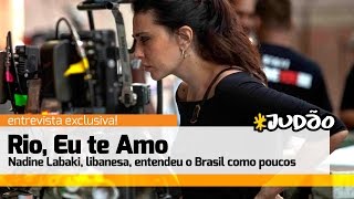 RIO, EU TE AMO | Entrevista com Nadine Labaki