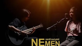 NEMEN santi Suryani. akustik