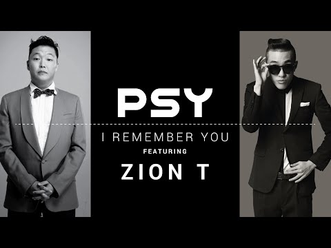 (+) ·PSY - I REMEMBER YOU (feat. ZION T) MUSIC VIDEO 싸이