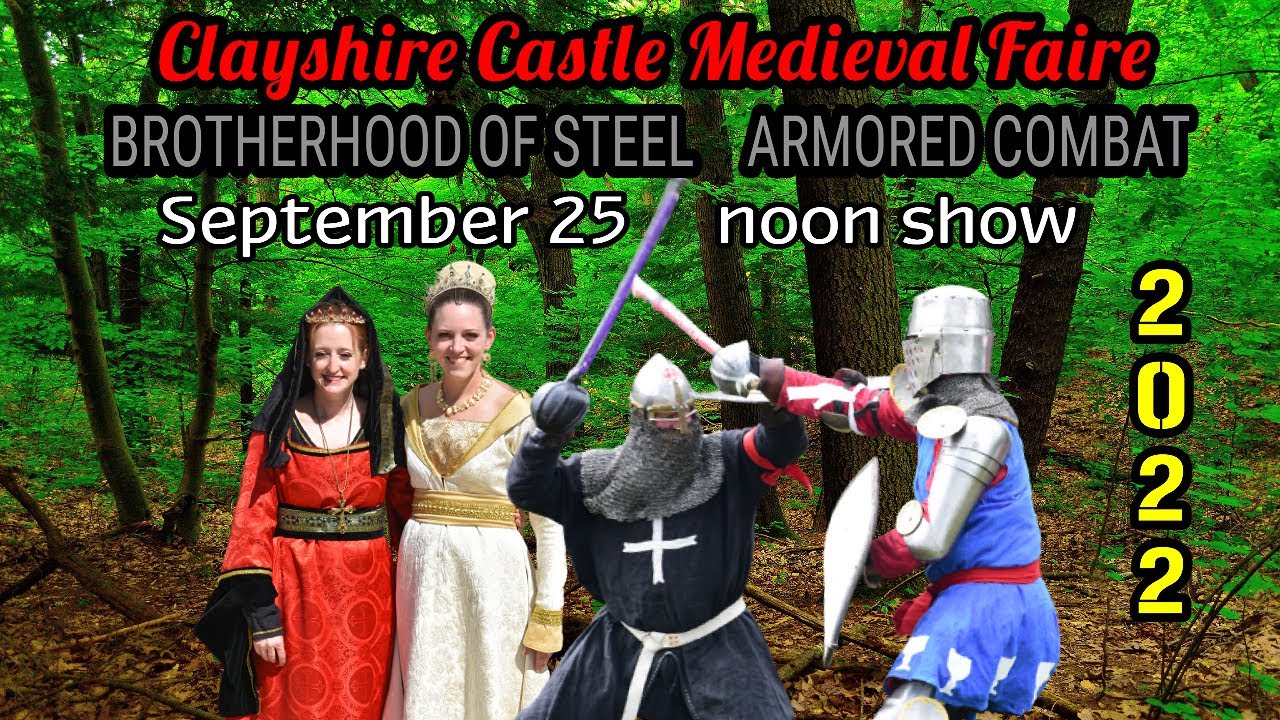 Clayshire Castle Medieval Faire 2022 - BROTHERHOOD OF STEEL*ARMORED COMBAT