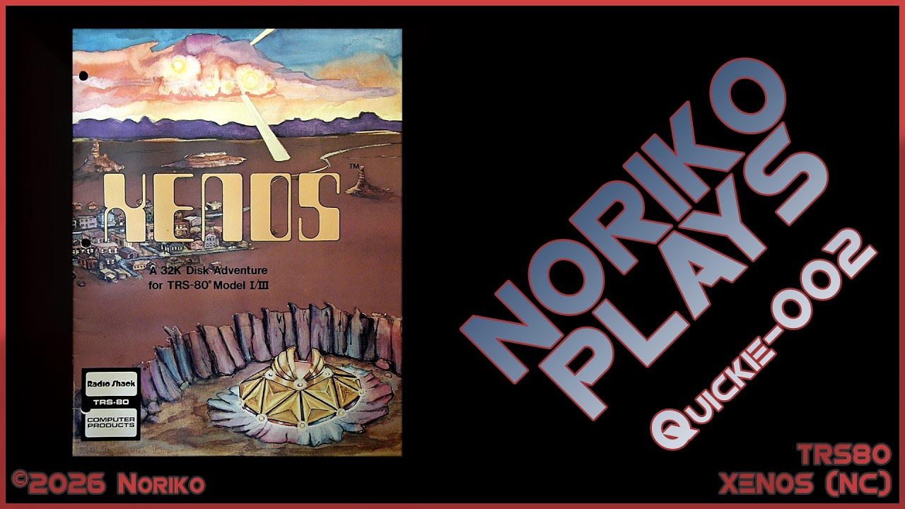 Noriko Plays Quickie-002 - XENOS (1982) TRS-80 Model I (No