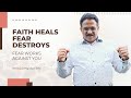 How faith works for you vs how fear works against you  br johnson sequeira