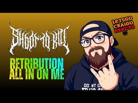 SHOOT TO KILL - RETRIBUTION & (feature on) ALL IN ON ME #livereaction