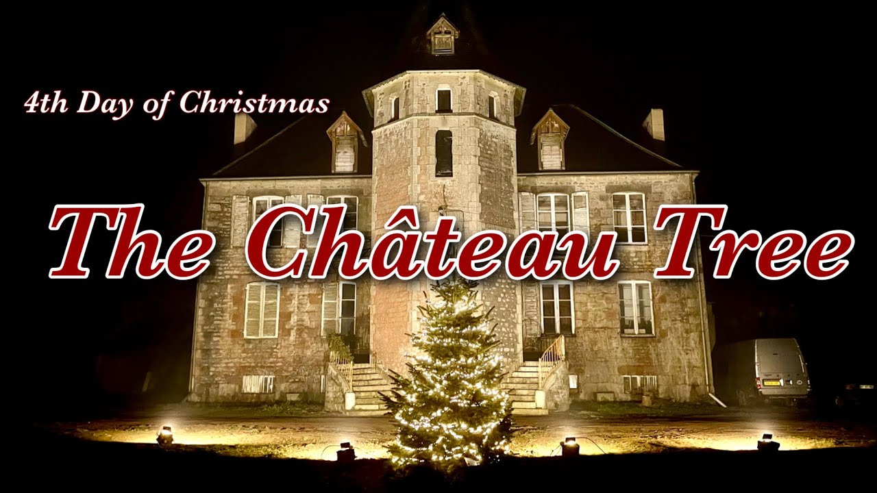 4Th Day Of Christmas, The Chateau Tree - Youtube