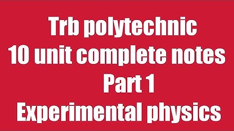 Part 1 Experimental physics Trb polytechnic