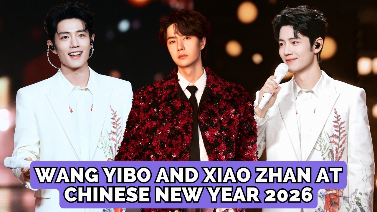 Ван Ибо или Сяо Чжань? Их выступления на Китайский Новый год 2026 совершенно разные!