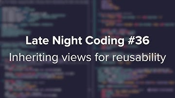 Late Night Coding #36: Inheriting Django/DRF views for code reusabilty