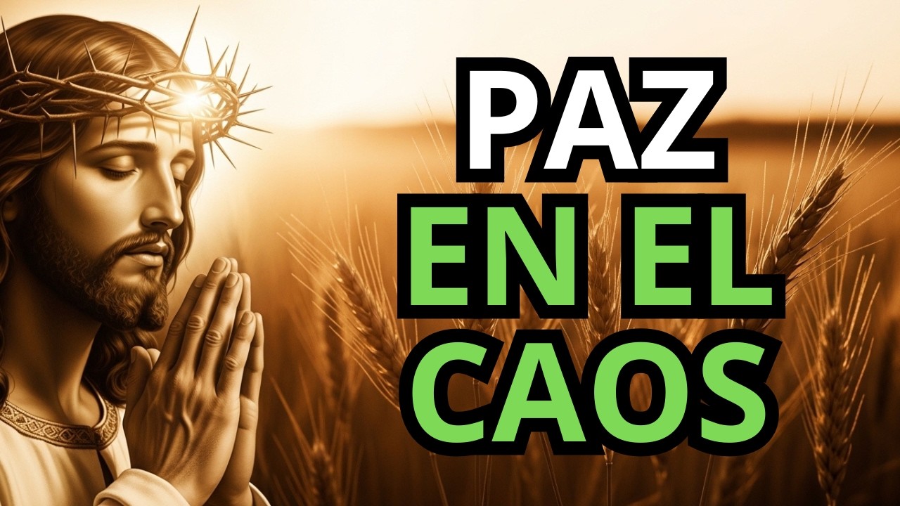 DESCUBRE la paz que Jesús prometió en medio del caos