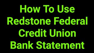 How To Use Redstone Federal Credit Union Bank Statement