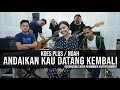 Koes Plus - Andaikan Kau Datang | Remember Entertainment ( Keroncong Version Cover )