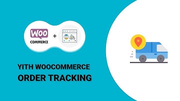 YITH WooCommerce Order Tracking Plugin | Set up Order Tracking for WooCommerce