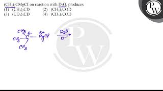 \( \left(\mathrm{CH}_{3}\right)_{3} \mathrm{CMgCI} \) on reaction w...