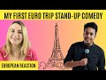 My first euro trip  standup comedy by aakash gupta  reaction