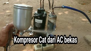 merakit kompresor AC bekas buat ngecat,