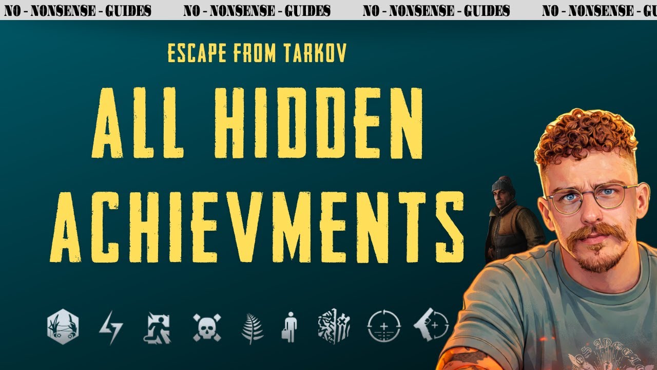 All Hidden Achievements - A Quick No-Nonsense Guide - Escape From Tarkov