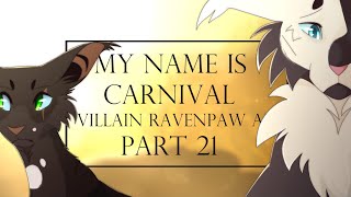 My Name Is Carnival: Villain Ravenpaw Warrior Cats AU MAP [Part 21]