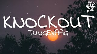 Tungevaag - Knockout (Lyrics) Resimi