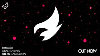 Download Lagu Sebastian Park - Tell Me (SAKET Remix) MP3