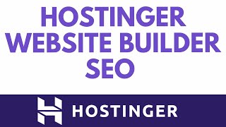 Boost Your Site With Hostinger Website Builder SEO