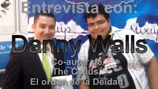 Entrevista Con Danny Walls, Co-Autor De The Cylius Las Puertas De La Literatura