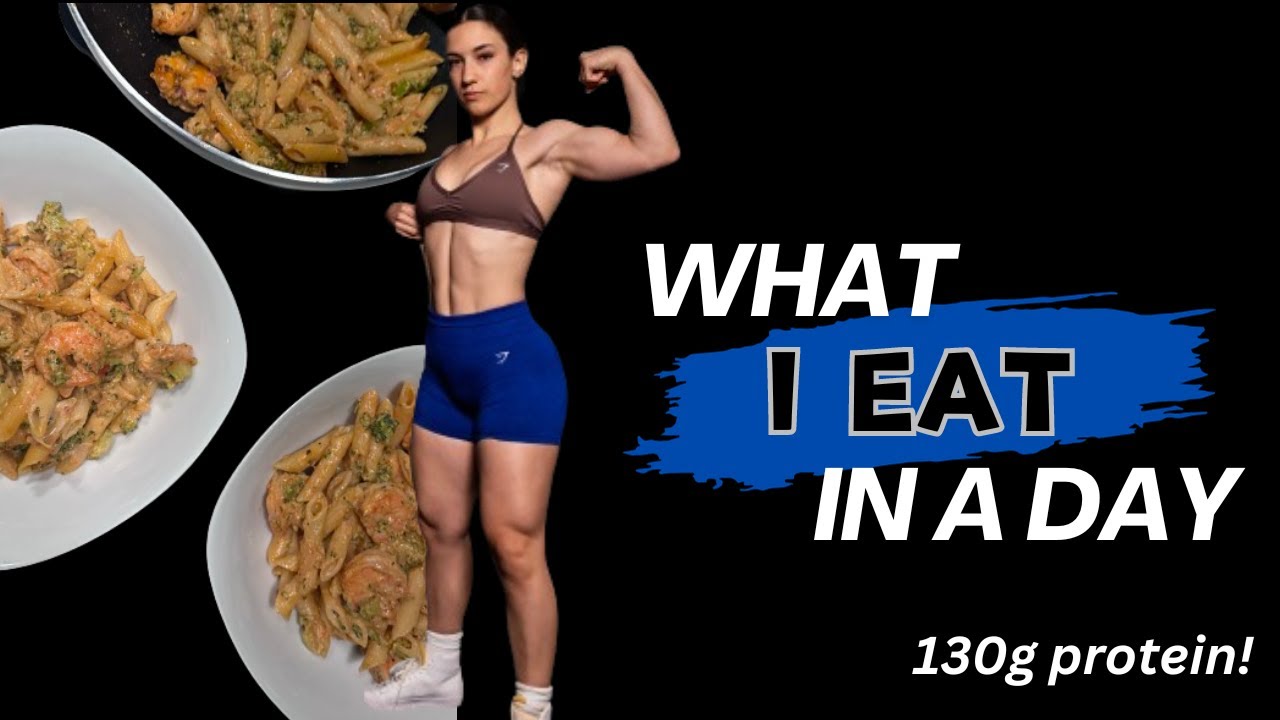 WHAT I EAT IN A DAY 130g Of Protein YouTube WHAT I EAT IN A DAY 130g Of Protein YouTube