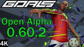 Goals Gameplay 4K Alpha 0.60.2