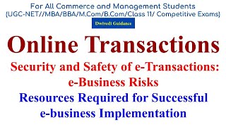 Online Transaction, Stages of Online Purchasing, Safety of e-transactions, e business risk