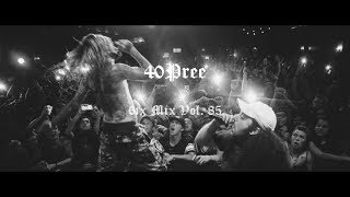 40Pree 6Ix Mix Vol. 85 Ft. Xxxtentacion , Scarlxrd , Uicideboy