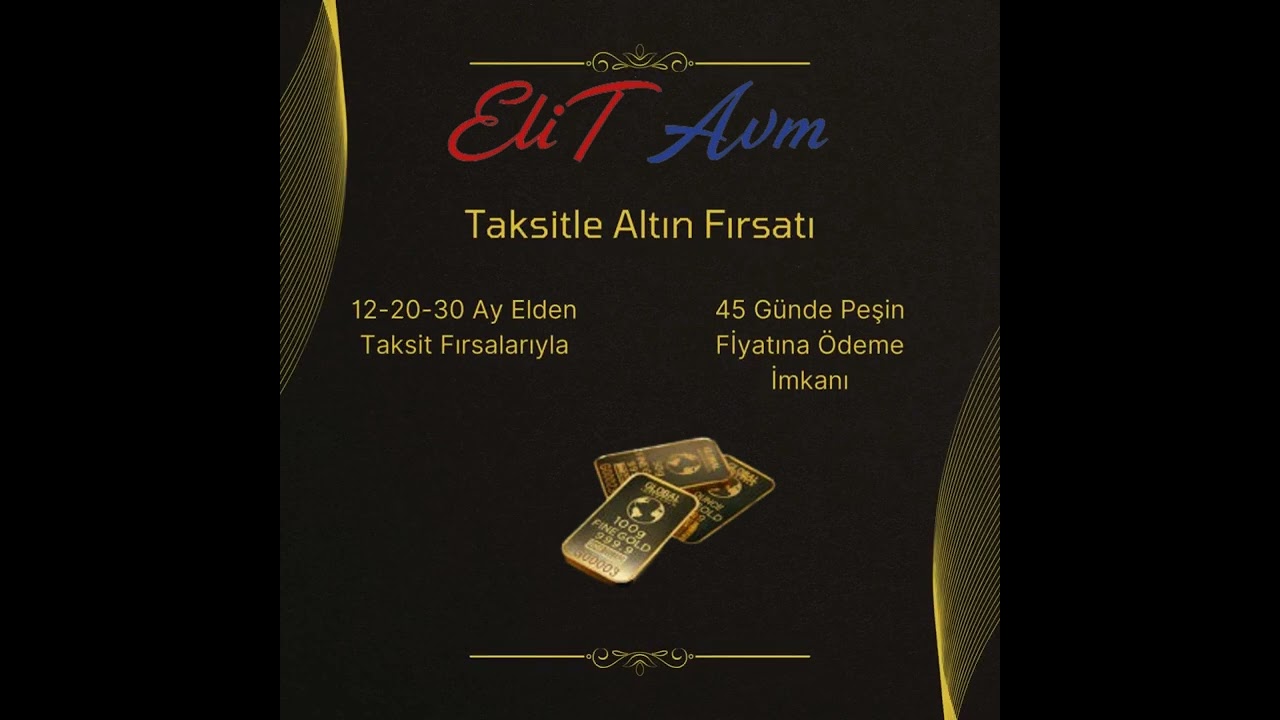 Elit AVM'de Elden Taksitle Altın Fırsatı 🧈