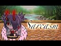 Sarcasm||GLMV||Gacha Life Music Video(ORIGINAL)