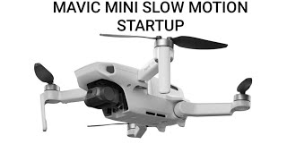 DJI MAVIC MINI SLOW MOTION PROPS STARTUP