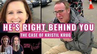 STALKED: The case of Kristil Krug