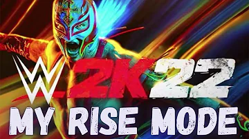 My Rise Mode Is Dope AF (WWE 2K22)