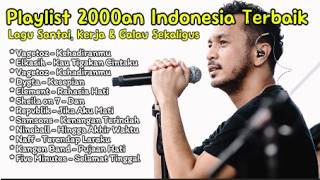 Playlist 2000an Indonesia Terbaik  Lagu Santai Kerja U0026 Galau Sekaligus