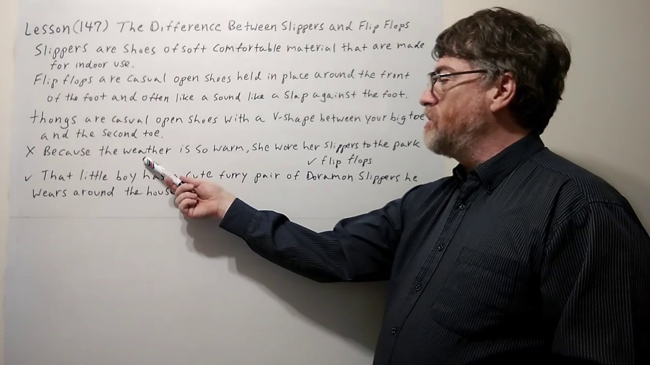 Tutor Nick P Lesson (147) The Difference Between Slippers and Flip