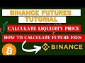 How to calculate Binance future fees / leverage/ liquidation price. (BINANCE FUTURES TUTORIAL)